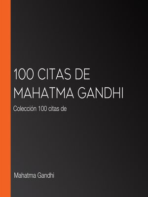cover image of 100 citas de Mahatma Gandhi